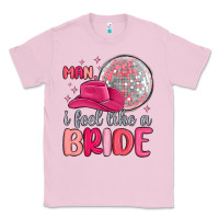 Bubblegum Pink man i feel like a bride Classic Tee - MaliasSmallBusiness