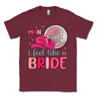 Burgundy man i feel like a bride Classic Tee - MaliasSmallBusiness