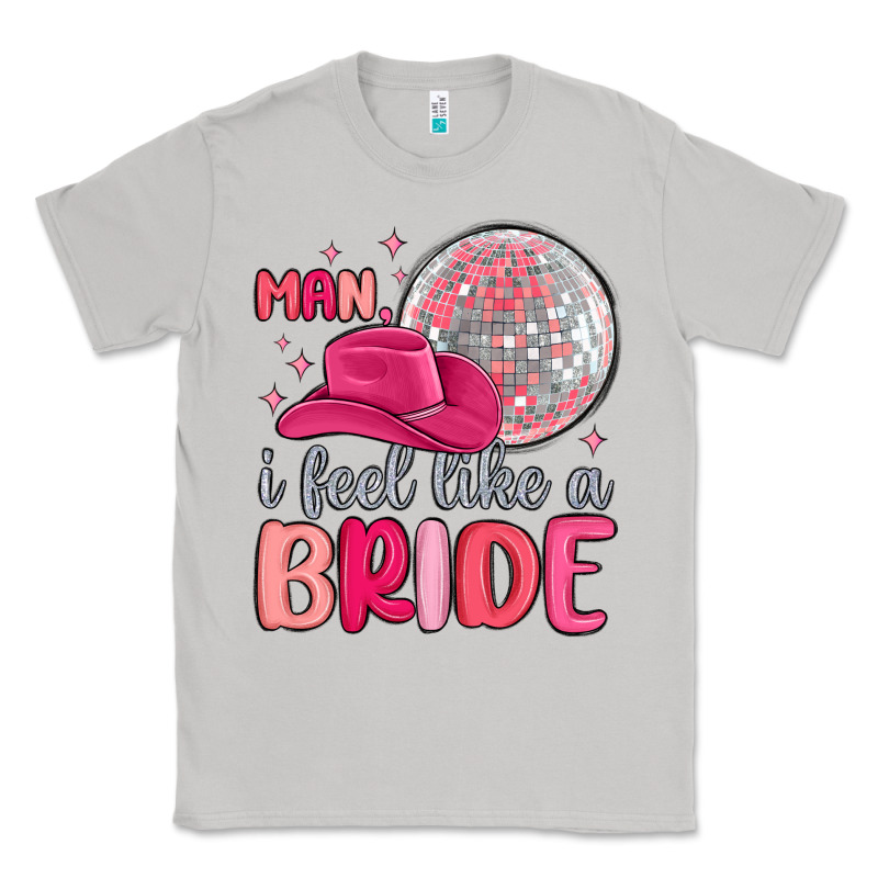Man I Feel Like A Bride Classic Tee by MaliasSmallBusiness | Teevron