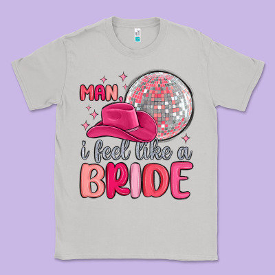 Man I Feel Like A Bride Classic Tee Designed By Maliassmallbusiness