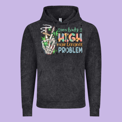 Somebodys High Maintenance Problem Vintage Hoodie Designed By Maliassmallbusiness