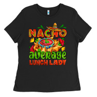 Black nacho average lunch lady  with nacho Ladies Tee - AdoDesignShop