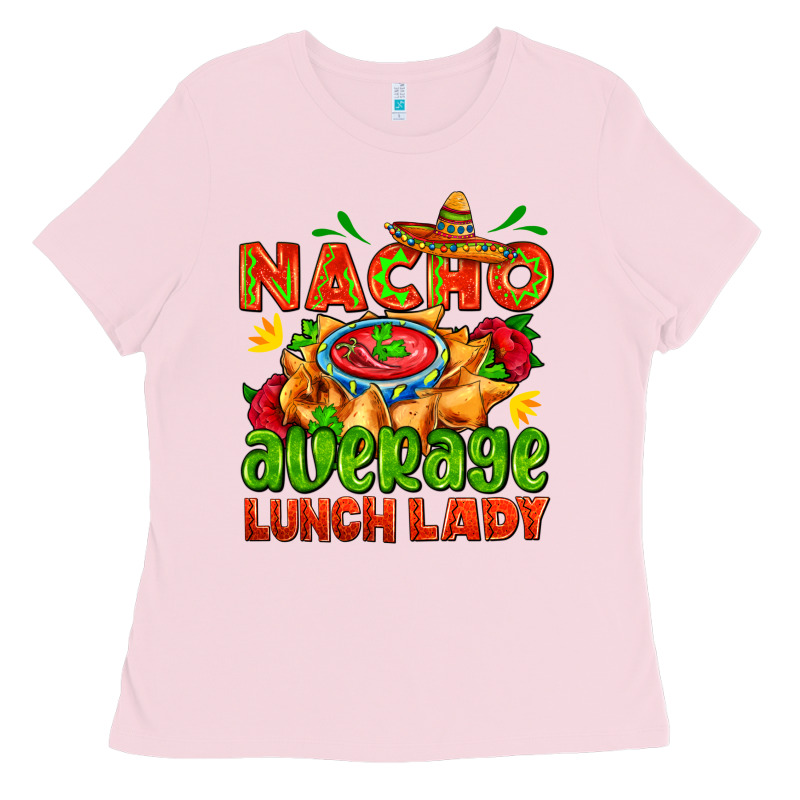 Nacho Average Lunch Lady  With Nacho Ladies Tee by AdoDesignShop | Teevron
