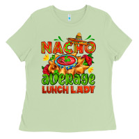 Matcha nacho average lunch lady  with nacho Ladies Tee - AdoDesignShop