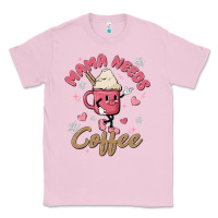 Bubblegum Pink mama needs coffee Classic Tee - MaliasSmallBusiness
