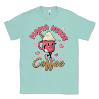 Seafoam mama needs coffee Classic Tee - MaliasSmallBusiness