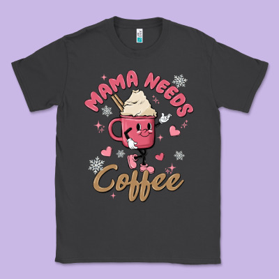 Mama Needs Coffee Classic Tee Designed By Maliassmallbusiness