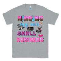 Heather Grey mind my own small business Classic Tee - NancyCooperArtShop