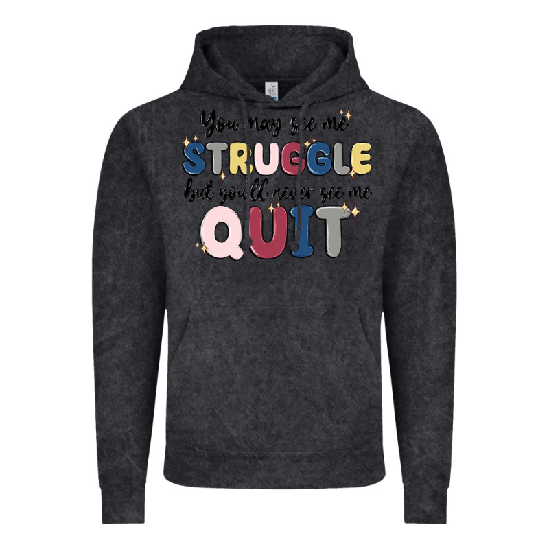 You May See Me Struggle Vintage Hoodie by MaliasSmallBusiness | Teevron