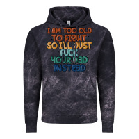Cloud Black i'm too old to fight so i'll just fuck your dad in Vintage Hoodie - MaliasSmallBusiness