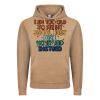 Vintage Coffee i'm too old to fight so i'll just fuck your dad in Vintage Hoodie - MaliasSmallBusiness