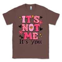 Chestnut it's not me it's you Classic Tee - MaliasSmallBusiness