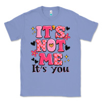 Colony Blue it's not me it's you Classic Tee - MaliasSmallBusiness