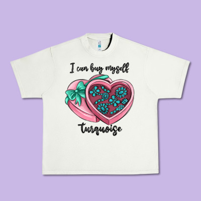I Can Buy Myself Turquoise Urban Heavy Tee Designed By Maliassmallbusiness