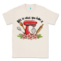 Natural life is what you bake it Classic Tee - MaliasSmallBusiness