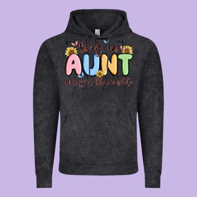 Being An Aunt Makes My Life Complete Vintage Hoodie Designed By Maliassmallbusiness