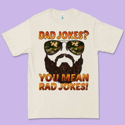 Dad Jokes You Mean Rad Jokes Premium Tee Designed By Artiststas