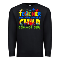 Black teacher can hear what a child cannot say Premium Sweatshirt - CowGirlArtShop