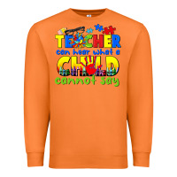 Carrot teacher can hear what a child cannot say Premium Sweatshirt - CowGirlArtShop