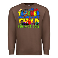 Chestnut teacher can hear what a child cannot say Premium Sweatshirt - CowGirlArtShop