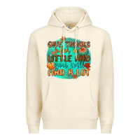 Sandshell give thanks for a little and you will find a lot Premium Hoodie - CowGirlArtShop