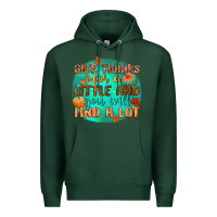 Sports Green give thanks for a little and you will find a lot Premium Hoodie - CowGirlArtShop