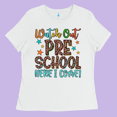 Watch Out Preschool Here I Come! Ladies Tee Designed By Jahusdesignshop