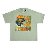 Oil Green youre lucky im here i could have gone fishing Urban Heavy Tee - NancyCooperArtShop