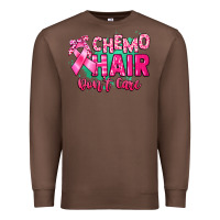 Chestnut Chemo hair don't care Cancer Awareness Premium Sweatshirt - HowdyJamesFarm