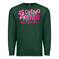 Sports Green Chemo hair don't care Cancer Awareness Premium Sweatshirt - HowdyJamesFarm