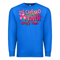 True Royal Chemo hair don't care Cancer Awareness Premium Sweatshirt - HowdyJamesFarm