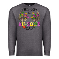 Charcoal Heather this guy an au some dad Premium Sweatshirt - CowGirlArtShop