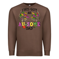 Chestnut this guy an au some dad Premium Sweatshirt - CowGirlArtShop