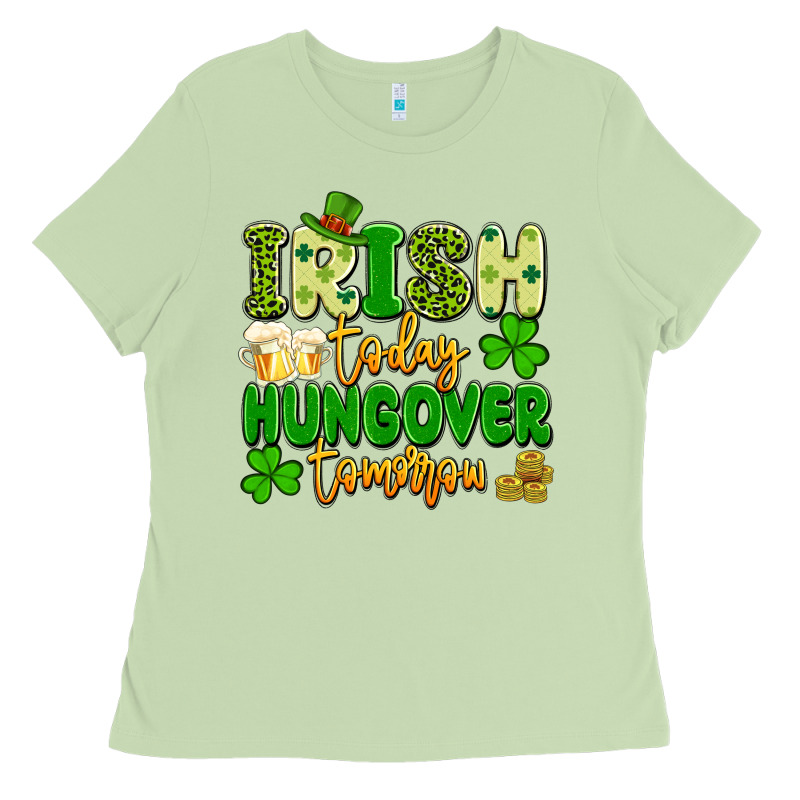 Irish Today Hungover Tomorrow Ladies Tee by Artiststas | Teevron