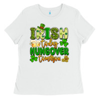 White irish today hungover tomorrow Ladies Tee - Artiststas