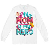 White My Mom Is My Hero Breast Cancer Long Sleeve Tee - BundleAndBundleShop
