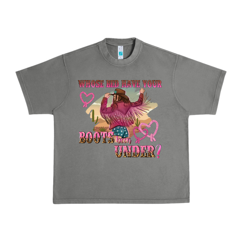 Whose Bed Have Youre Boots Been Under Urban Heavy Tee by NancyCooperArtShop | Teevron