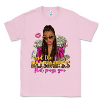 Bubblegum Pink mind the business that pays you afro woman Classic Tee - NancyCooperArtShop