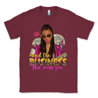 Burgundy mind the business that pays you afro woman Classic Tee - NancyCooperArtShop