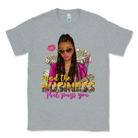Heather Grey mind the business that pays you afro woman Classic Tee - NancyCooperArtShop