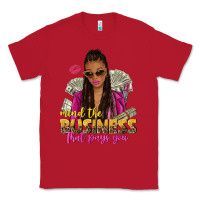 Red mind the business that pays you afro woman Classic Tee - NancyCooperArtShop