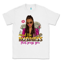White mind the business that pays you afro woman Classic Tee - NancyCooperArtShop