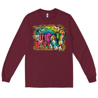 Burgundy life is better in flip flops Long Sleeve Tee - JahusDesignShop