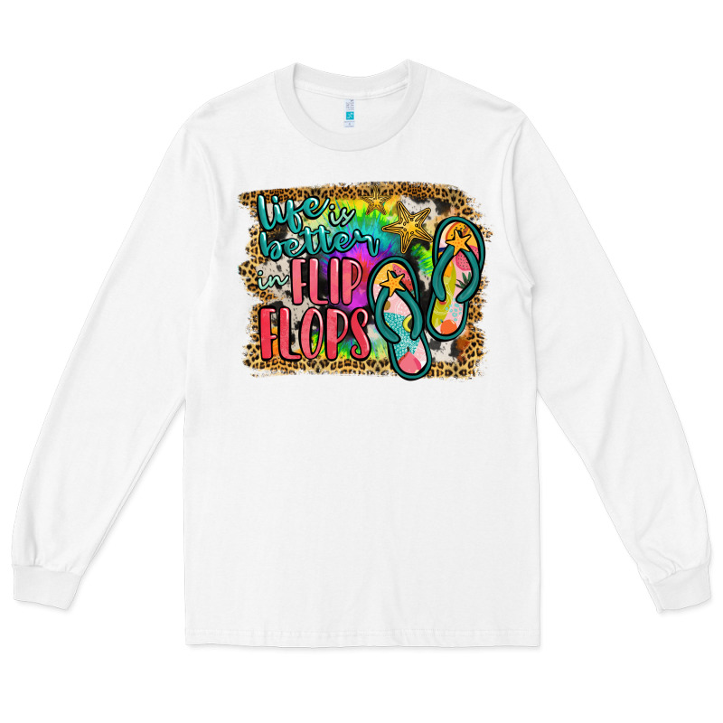 Life Is Better In Flip Flops Long Sleeve Tee by JahusDesignShop | Teevron