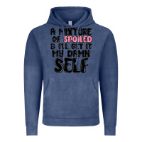 Vintage Denim a mixture of spoiled and ill get it my damn self Vintage Hoodie - MaliasSmallBusiness