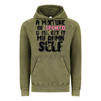 Vintage Olive a mixture of spoiled and ill get it my damn self Vintage Hoodie - MaliasSmallBusiness