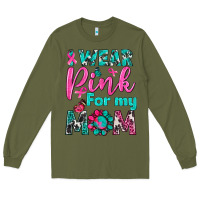 Army Green I Wear Pink For My Mom Long Sleeve Tee - BundleAndBundleShop