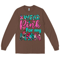 Chestnut I Wear Pink For My Mom Long Sleeve Tee - BundleAndBundleShop