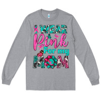 Heather Grey I Wear Pink For My Mom Long Sleeve Tee - BundleAndBundleShop