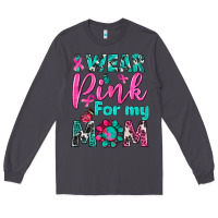Smoke I Wear Pink For My Mom Long Sleeve Tee - BundleAndBundleShop